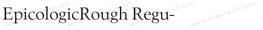 EpicologicRough Regu字体转换